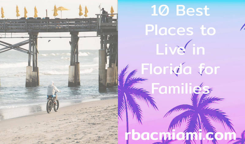 Best Places for Families to Live in Florida